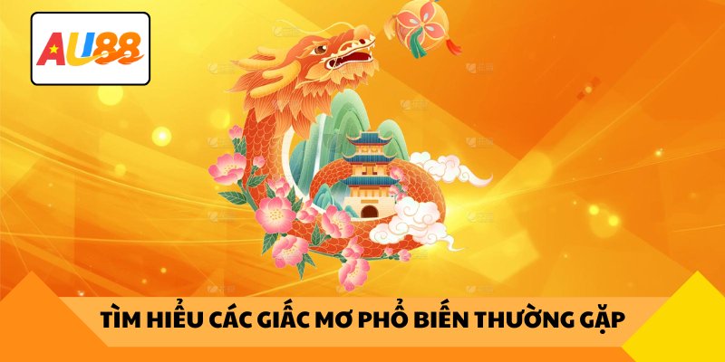 Tìm hiểu các loại giấc mơ phổ biến thường gặp